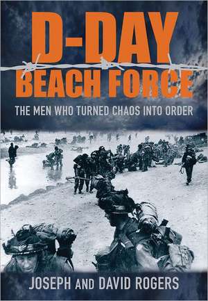 D-Day Beach Force de Joseph Rogers