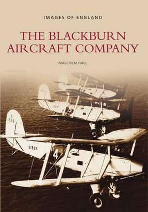 Blackburn Aircraft Company de Malcolm M. Hall