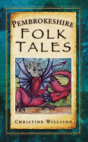 Pembrokeshire Folk Tales de Christine Willison