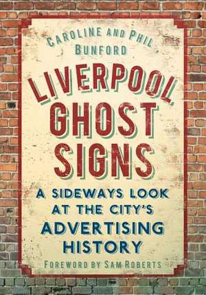 Liverpool Ghost Signs de Caroline Bunford