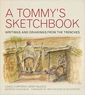 A Tommy's Sketchbook de Lance-Corporal Henry Buckle