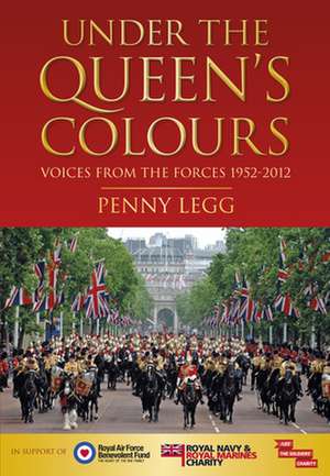 Under the Queen's Colours de Penny Legg