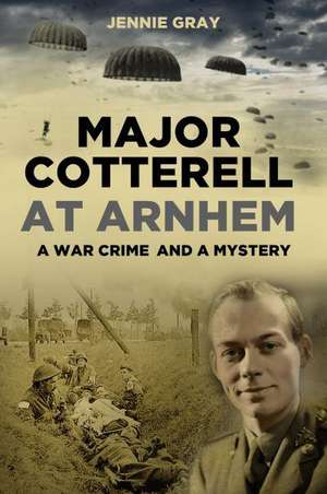 Major Cotterell at Arnhem de Jennie Gray