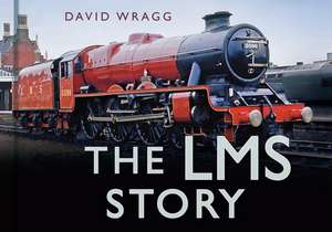 The Lms Story: Wire to the New World de David Wragg