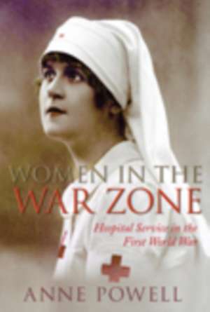 Women in the War Zone de Anne Powell