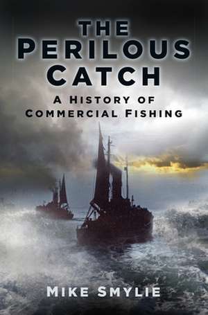 Smylie, M: The Perilous Catch de Mike Smylie