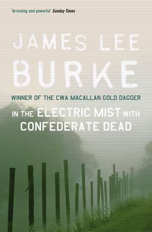 In the Electric Mist With Confederate Dead de James Lee Burke