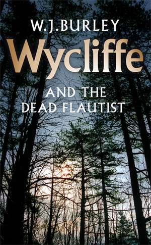 Wycliffe and the Dead Flautist de W. J. Burley