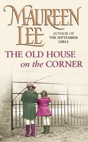 The Old House on the Corner de Maureen Lee