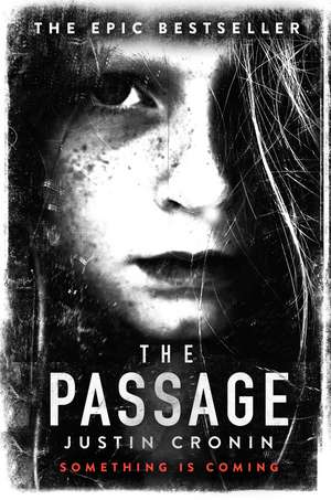 The Passage: ‘Will stand as one of the great achievements in American fantasy fiction’ Stephen King de Justin Cronin