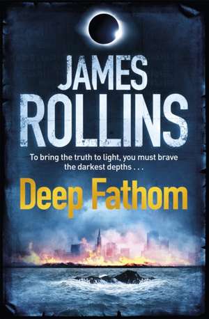 Deep Fathom de James Rollins