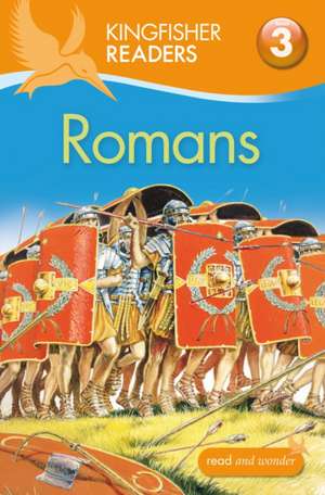 Steele, P: Kingfisher Readers: Romans (Level 3: Reading Alon de Thea Feldman