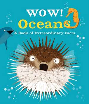 Wow! Oceans de Camilla de La Bedoyere