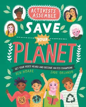 Activists Assemble - Save Your Planet de Ben Hoare