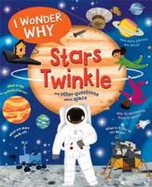 I Wonder Why Stars Twinkle de Carole Stott