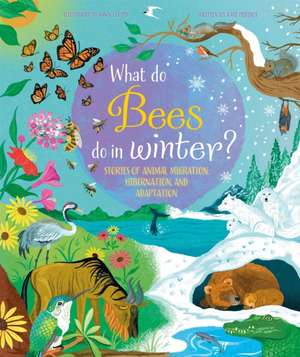 What Do Bees Do In Winter? de Kate Peridot