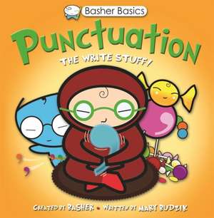 Basher Basics: Punctuation de Mary Budzik