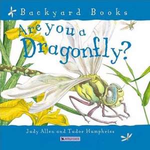 Are You a Dragonfly? de Judy Allen