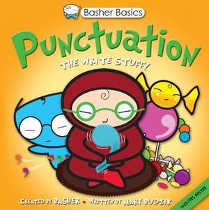 Punctuation: The Write Stuff! [With Poster] de Mary Budzik