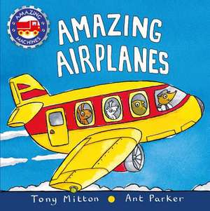 Amazing Airplanes de Tony Mitton