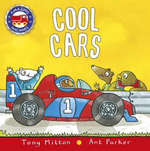 Cool Cars de Tony Mitton