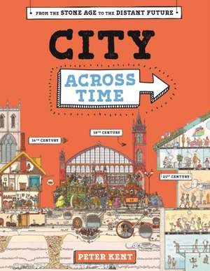 A City Across Time de Peter Kent