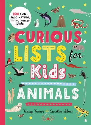 Curious Lists for Kids--Animals de Tracey Turner