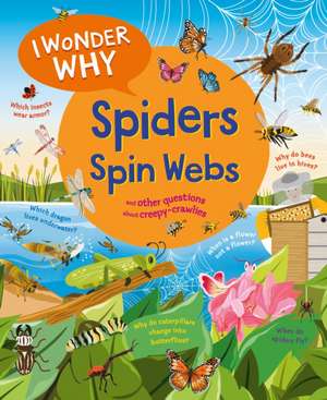 I Wonder Why Spiders Spin Webs de Amanda O'Neill