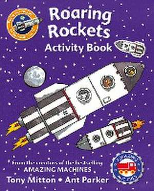 Amazing Machines Roaring Rockets Sticker Activity Book de Tony Mitton