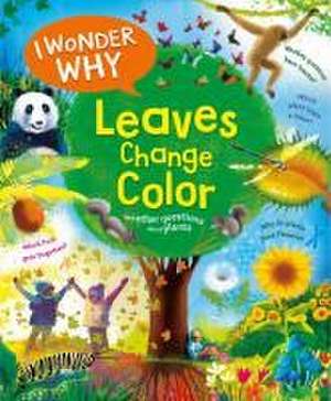 I Wonder Why Leaves Change Color de Andrew Charman