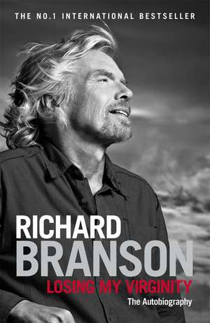 Losing My Virginity de Richard Branson