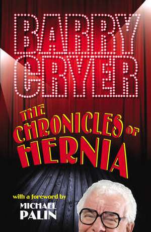 The Chronicles of Hernia de Barry Cryer