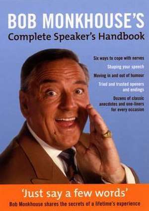 Bob Monkhouse's Complete Speaker's Handbook de Bob Monkhouse