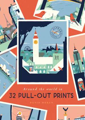 Alphabet Cities: Around the World in 32 Pull-Out Prints de David Doran