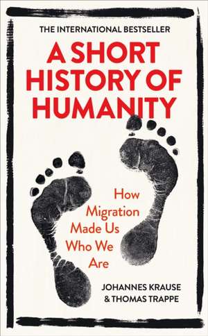 A Short History of Humanity de Johannes Krause