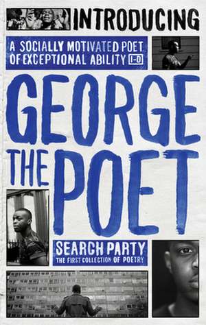 Introducing George the Poet: Search Party: A Collection of Poems de George the Poet