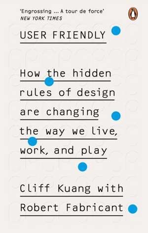 User Friendly de Cliff Kuang