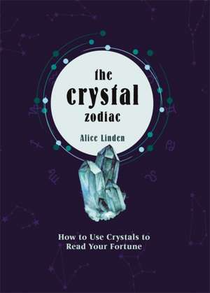 Crystal Zodiac de Alice Linden