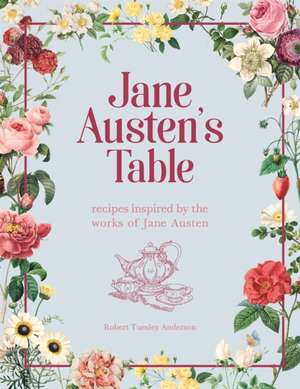 Anderson, R: Jane Austen's Table