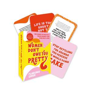 Women Don't Owe You Pretty - The Card Deck de Florence Given