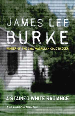 A Stained White Radiance de James Lee Burke