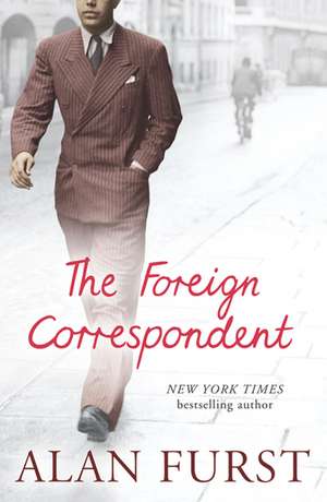 The Foreign Correspondent de Alan Furst