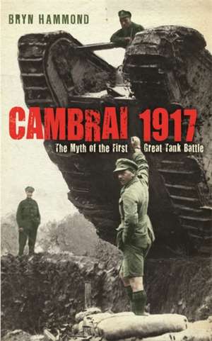 Cambrai 1917 de Bryn Hammond