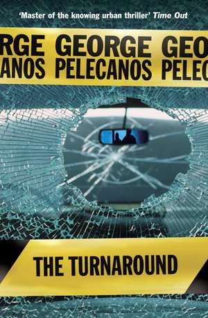 The Turnaround de George Pelecanos