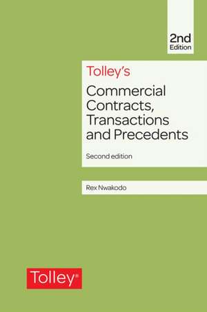 Tolley's Commercial Contracts, Transactions and Precedents de Rex Nwakodo