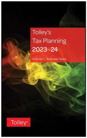 Tolley's Tax Planning 2023-24 de Rebecca Forster