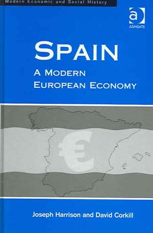 Spain: A Modern European Economy de Joseph Harrison