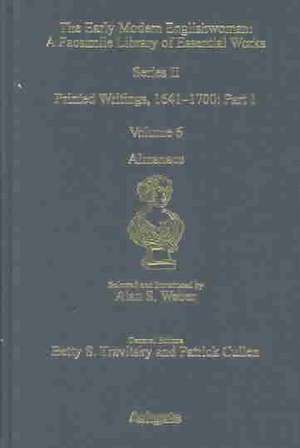 Almanacs: Printed Writings 1641–1700: Series II, Part One, Volume 6 de Alan S. Weber