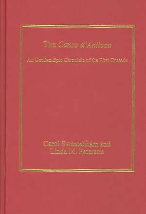 The Canso d'Antioca: An Occitan Epic Chronicle of the First Crusade de Carol Sweetenham