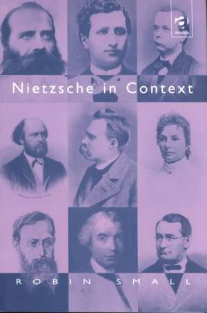 Nietzsche in Context de Robin Small